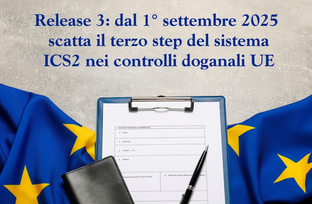 ICS2, Release 3: dal 1° settembre 2025 scatta il terzo step del sistema ICS2 nei controlli doganali UE